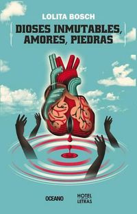 Cover image for Dioses Inmutables, Amores, Piedras