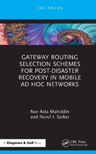 Cover image for Gateway Routing Selection Schemes for Post-Disaster Recovery in Mobile Ad Hoc Networks