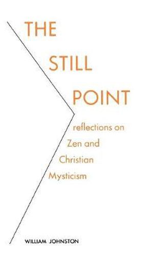 Cover image for The Still Point: Reflections on Zen and Christian Mysticism