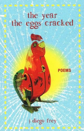 Cover image for The Year the Eggs Cracked: Poems