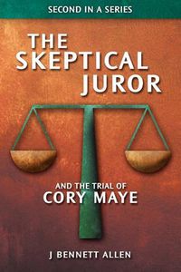 Cover image for The Skeptical Juror and The Trial of Cory Maye