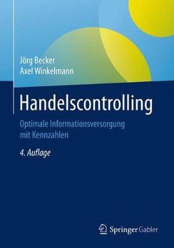 Handelscontrolling: Optimale Informationsversorgung mit Kennzahlen