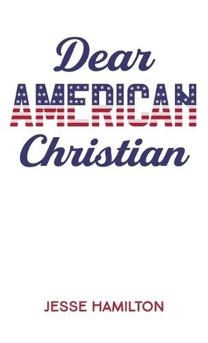 Cover image for Dear American Christian