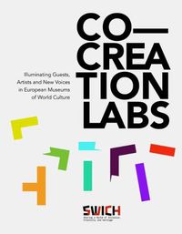 Cover image for Co-Creation Labs: Illuminating Guests, Artists and New Voices in European Museums of World Culture