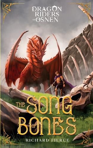 The Song of Bones: Dragon Riders of Osnen Book 11