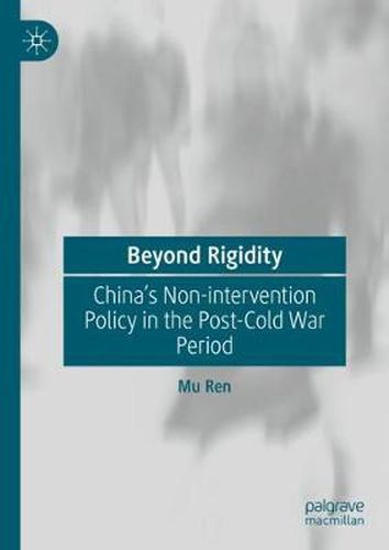 Cover image for Beyond Rigidity: China's Non-intervention Policy in the Post-Cold War Period