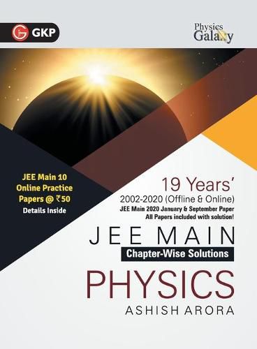 Physics Galaxy 2021  Jee Main Physics - 19 Years' Chapter-Wise Solutions (2002-2020)