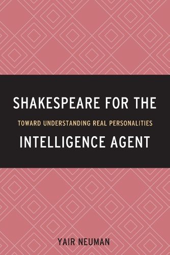 Cover image for Shakespeare for the Intelligence Agent: Toward Understanding Real Personalities