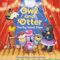 Cover image for Owl and Otter: The Big Talent Show