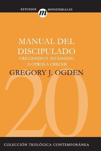 Cover image for Manual del Discipulado: Creciendo Y Ayudando a Otros a Crecer