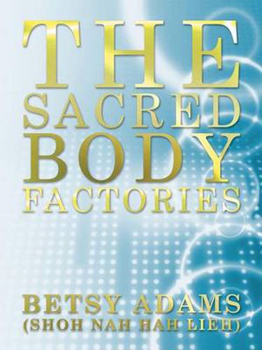 Cover image for The Sacred Body Factories