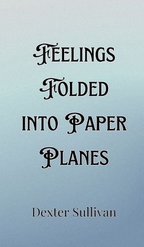 Cover image for Feelings Folded into Paper Planes