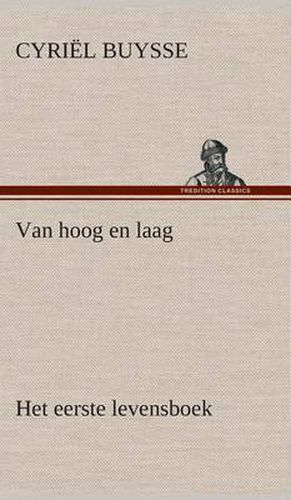 Cover image for Van hoog en laag Het eerste levensboek