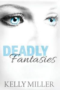 Cover image for Deadly Fantasies: A Detective Kate Springer Mystery