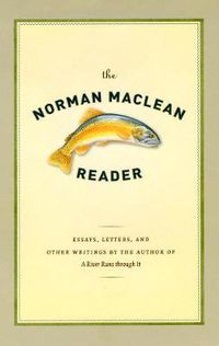 Cover image for The Norman Maclean Reader