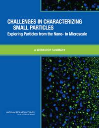 Cover image for Challenges in Characterizing Small Particles: Exploring Particles from the Nano- to Microscales