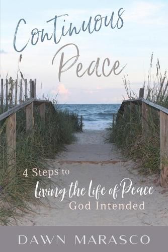 Cover image for Continuous Peace: 4 Steps to Living the Life of Peace God Intended