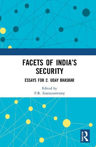 Cover image for Facets of India's Security: Essays for C. Uday Bhaskar