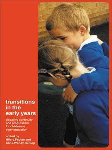 Cover image for Transitions in the Early Years: Debating Continuity and Progression for Children in Early Education