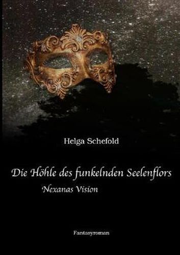 Cover image for Die Hoehle des funkelnden Seelenflors: Nexanas Vision