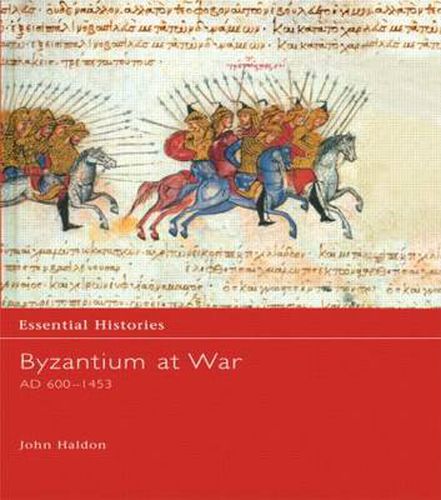 Cover image for Byzantium at War AD 600-1453