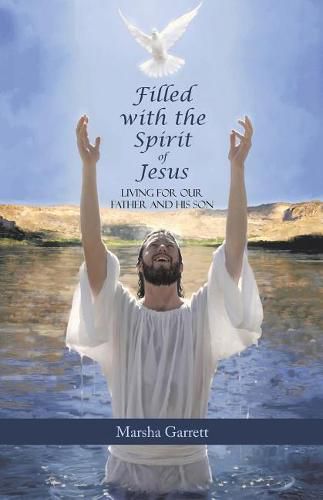 Cover image for Filled with the Spirit of Jesus: Living for Our Father and His Son