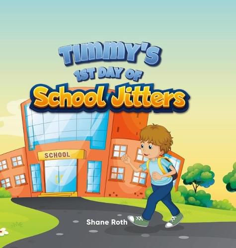 Cover image for Timmy's 1st Day of School Jitters