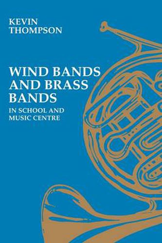 Cover image for Wind Bands and Brass Bands in School and Music Centre