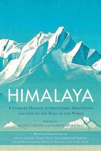 Cover image for Himalaya: A Literary Homage to Adventure, Meditation, and Life on the Roof of the World