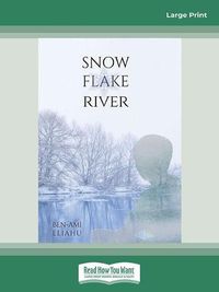 Cover image for Snowflake River