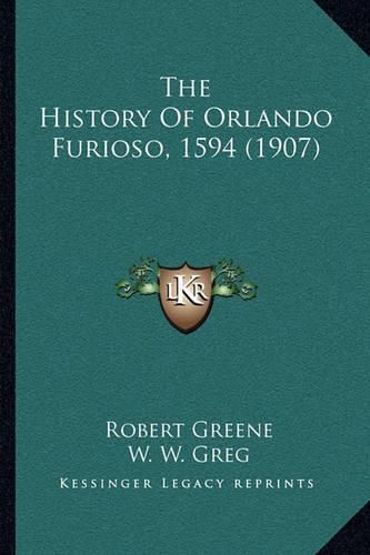 The History of Orlando Furioso, 1594 (1907)