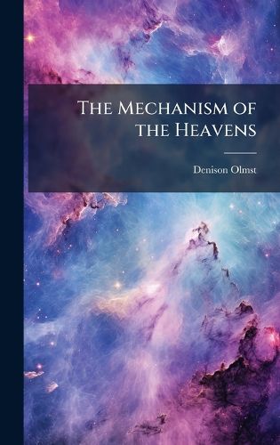 Cover image for The Mechanism of the Heavens