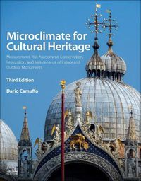 Cover image for Microclimate for Cultural Heritage: Measurement, Risk Assessment, Conservation, Restoration, and Maintenance of Indoor and Outdoor Monuments