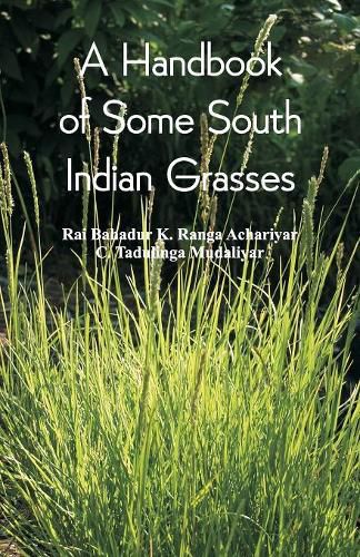 Cover image for A Handbook of Some South Indian Grasses