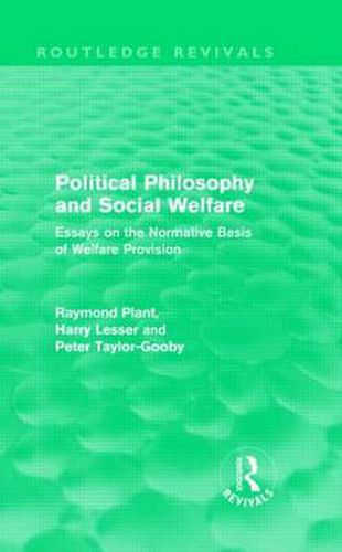 Cover image for Political Philosophy and Social Welfare (Routledge Revivals): Essays on the Normative Basis of Welfare Provisions