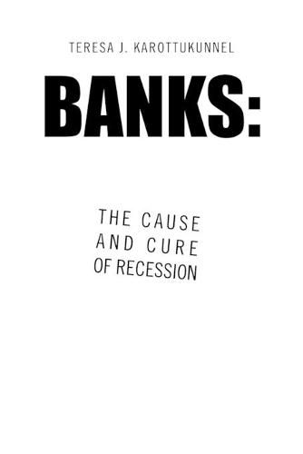 Cover image for Banks: the Cause and Cure of Recession