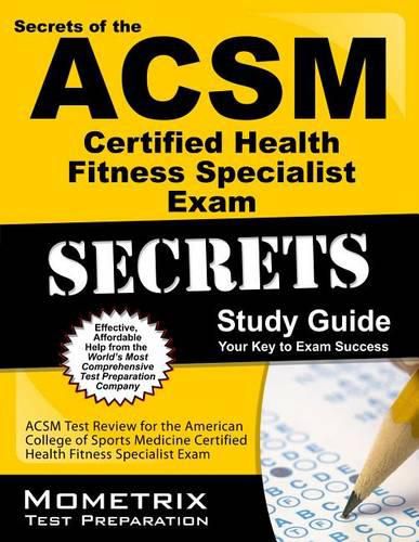 ACSM Personal Trainer Exam Secrets Study Guide: ACSM Test Review for the American College of Sports Medicine Personal Trainer Exam