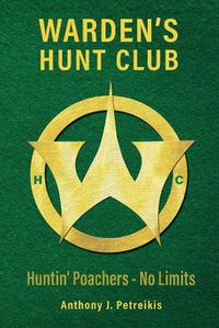 Cover image for Warden's Hunt Club: Huntin' Poachers - No Limits