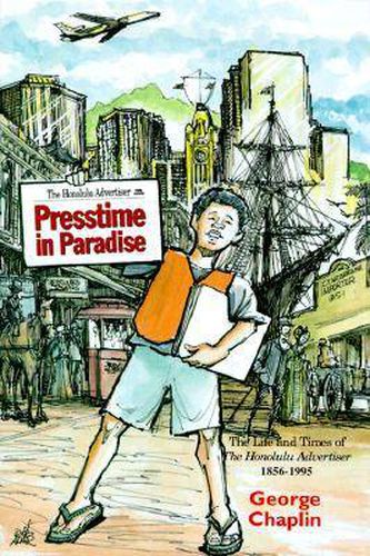 Cover image for Presstime in Paradise: The Life and Times of the Honolulu Advertiser, 1856-1995