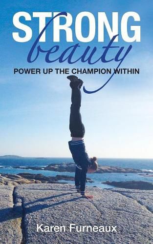 Strong Beauty: POWER UP the Champion Within