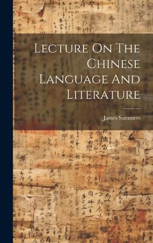 Cover image for Lecture On The Chinese Language And Literature