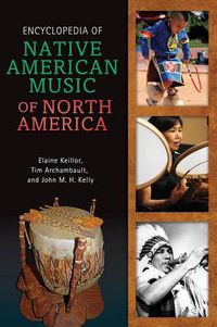 Cover image for Encyclopedia of Native American Music of North America