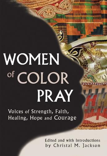 Cover image for Women of Color Pray: Voices of Strength Faith Healing Hope and Courage