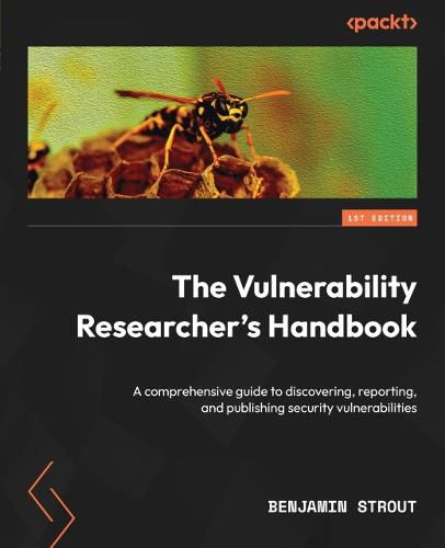 Cover image for The Vulnerability Researcher's Handbook