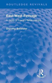 Cover image for East-West Passage: A Study in Literary Relationships