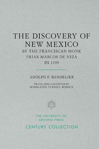 The Discovery of New Mexico by the Franciscan Monk Friar Marcos de Niza in 1539