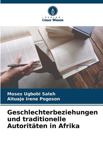 Geschlechterbeziehungen und traditionelle Autoritaeten in Afrika