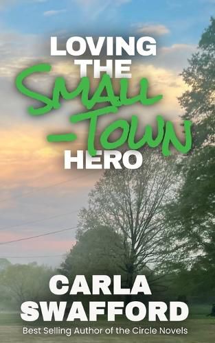 Cover image for Loving The Small-Town Hero