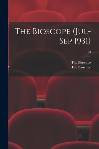 Cover image for The Bioscope (Jul-Sep 1931); 88