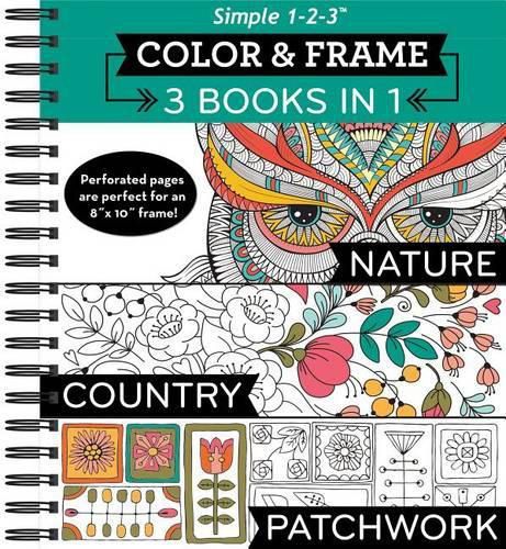 Cover image for Color & Frame - 3 Books in 1 - Nature, Country, Patchwork (Adult Coloring Book)